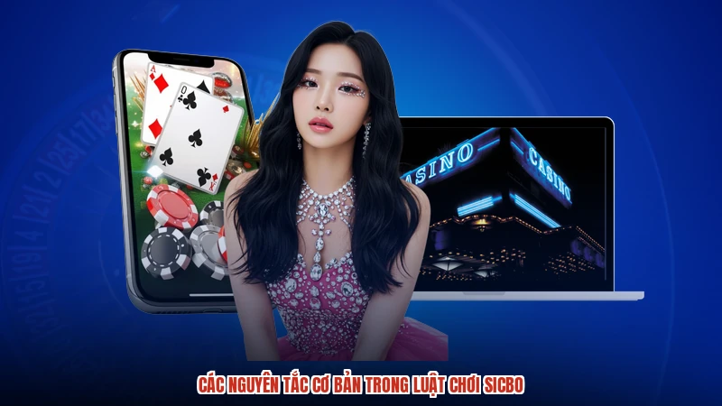 Các nguyên tắc cơ bản trong luật chơi sicbo