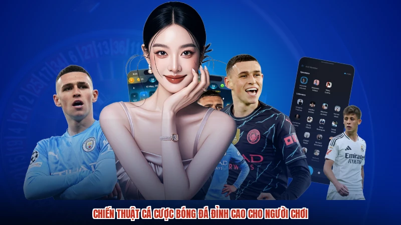 Chiến Thuật Cá Cược Bóng Đá Đỉnh Cao Cho Người Chơi