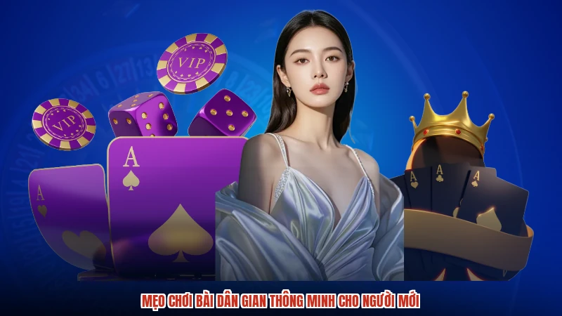 Mẹo chơi bài dân gian thông minh cho người mới Mẹo chơi bài dân gian thông minh cho người mới