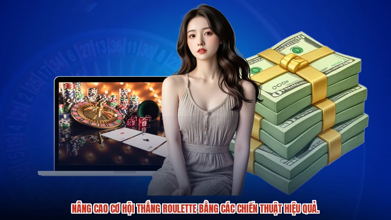 Nâng cao cơ hội thắng roulette bằng các chiến thuật hiệu quả. Nâng cao cơ hội thắng roulette bằng các chiến thuật hiệu quả.
