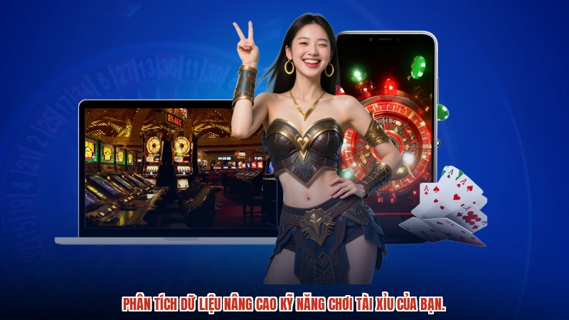 Phân tích dữ liệu nâng cao kỹ năng chơi tài xỉu của bạn.