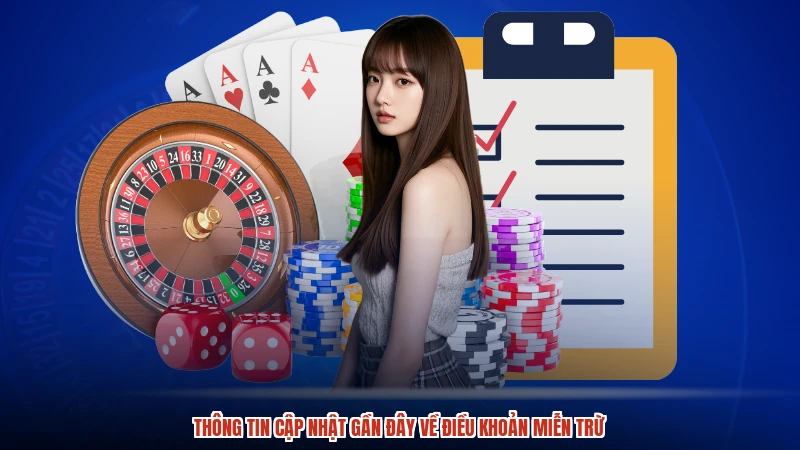 Thông tin cập nhật gần đây về điều khoản miễn trừ